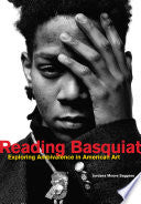 Reading Basquiat: Exploring Ambivalence in American Art