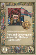 Trans and Genderqueer Subjects in Medieval Hagiography