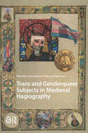 Trans and Genderqueer Subjects in Medieval Hagiography