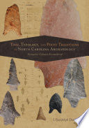 Time, Typology, and Point Traditions in North Carolina Archaeology: Formative Cultures Reconsidered