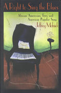 A Right to Sing the Blues: African Americans, Jews, and American Popular Song