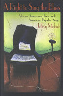 A Right to Sing the Blues: African Americans, Jews, and American Popular Song