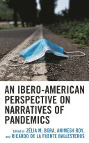 An Ibero-American Perspective on Narratives of Pandemics
