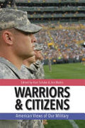 Warriors & Citizens: American Views of Our Military