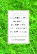 Plants Have So Much to Give Us, All We Have to Do is Ask: Anishinaabe Botanical Teachings