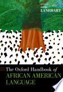 The Oxford Handbook of African American Language