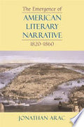 The Emergence of American Literary Narrative, 1820-1860