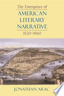 The Emergence of American Literary Narrative, 1820-1860