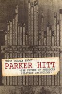 Parker Hitt: The Father of American Military Cryptology