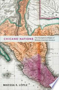 Chicano Nations: The Hemispheric Origins of Mexican American Literature
