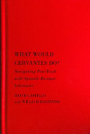 What Would Cervantes Do?: Navigating Post-Truth with Spanish Baroque Literature