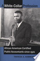 A White-collar Profession: African American Certified Public Accountants Since 1921