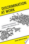 Discrimination at Work: Comparing European, French, and American Law