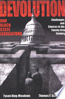 Devolution and Black State Legislators: Challenges and Choices in the Twenty-first Century