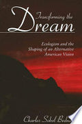 Transforming the Dream: Ecologism and the Shaping of an Alternative American Vision