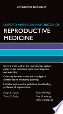 Oxford American Handbook of Reproductive Medicine
