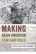 Making Asian American Film and Video: Histories, Institutions, Movements