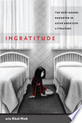 Ingratitude: The Debt-bound Daughter in Asian American Literature