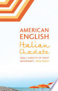American English, Italian Chocolate: Small Subjects of Great Importance