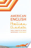American English, Italian Chocolate: Small Subjects of Great Importance