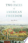 The Two Faces of American Freedom