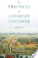 The Two Faces of American Freedom