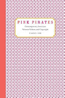 Pink Pirates: Contemporary American Women Writers and Copyright