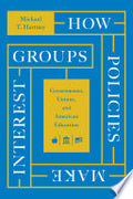 How Policies Make Interest Groups