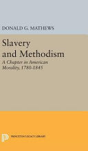 Slavery and Methodism: A Chapter in American Morality, 1780-1845