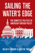 Sailing the Water's Edge: The Domestic Politics of American Foreign Policy