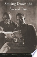 Setting Down the Sacred Past: African-American Race Histories