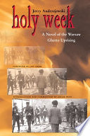 Holy Week: A Novel of the Warsaw Ghetto Uprising