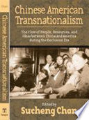 Chinese American Transnationalism: The Flow of People, Resources