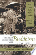 The American Encounter with Buddhism, 1844-1912: Victorian Culture and the Limits of Dissent