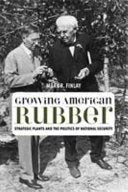 Growing American Rubber: Strategic Plants and the Politics of National Security