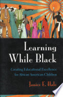 Learning While Black: Creating Educational Excellence for African American Children
