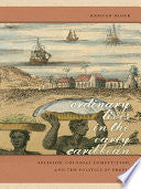 Ordinary Lives in the Early Caribbean: Religion, Colonial Competition, and the Politics of Profit