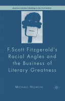 F.Scott Fitzgerald'S Racial Angles and the Business of Literary Greatness