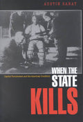 When the State Kills: Capital Punishment and the American Condition