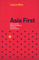 Asia First: China and the Making of Modern American Conservatism