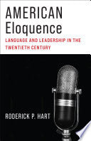 American Eloquence: Language and Leadership in the Twentieth Century