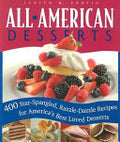 All-American Desserts: 400 Star-spangled, Razzle-dazzle Recipes for America's Best Loved Desserts