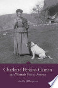 Charlotte Perkins Gilman and a Woman's Place in America