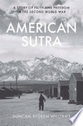American Sutra: A Story of Faith and Freedom in the Second World War