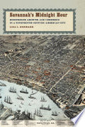 Savannah's Midnight Hour: Boosterism, Growth, and Commerce in a Nineteenth-century American City
