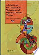 A Primer on the Calculus of Variations and Optimal Control Theory
