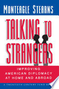 Talking to Strangers: Improving American Diplomacy at Home and Abroad