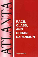 Atlanta: Race, Class And Urban Expansion