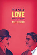 Manly Love: Romantic Friendship in American Fiction