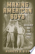 Making American Boys: Boyology and the Feral Tale